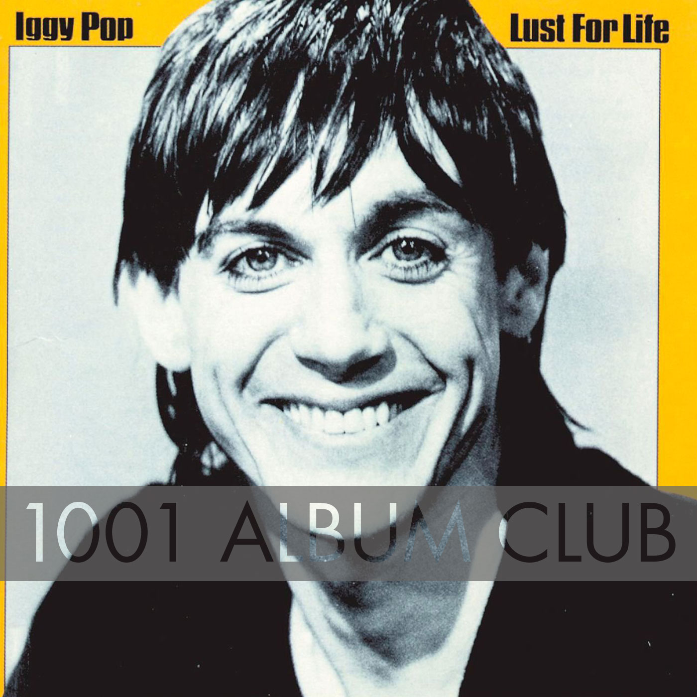 392 Iggy Pop – Lust for Life – 1001 Album Club